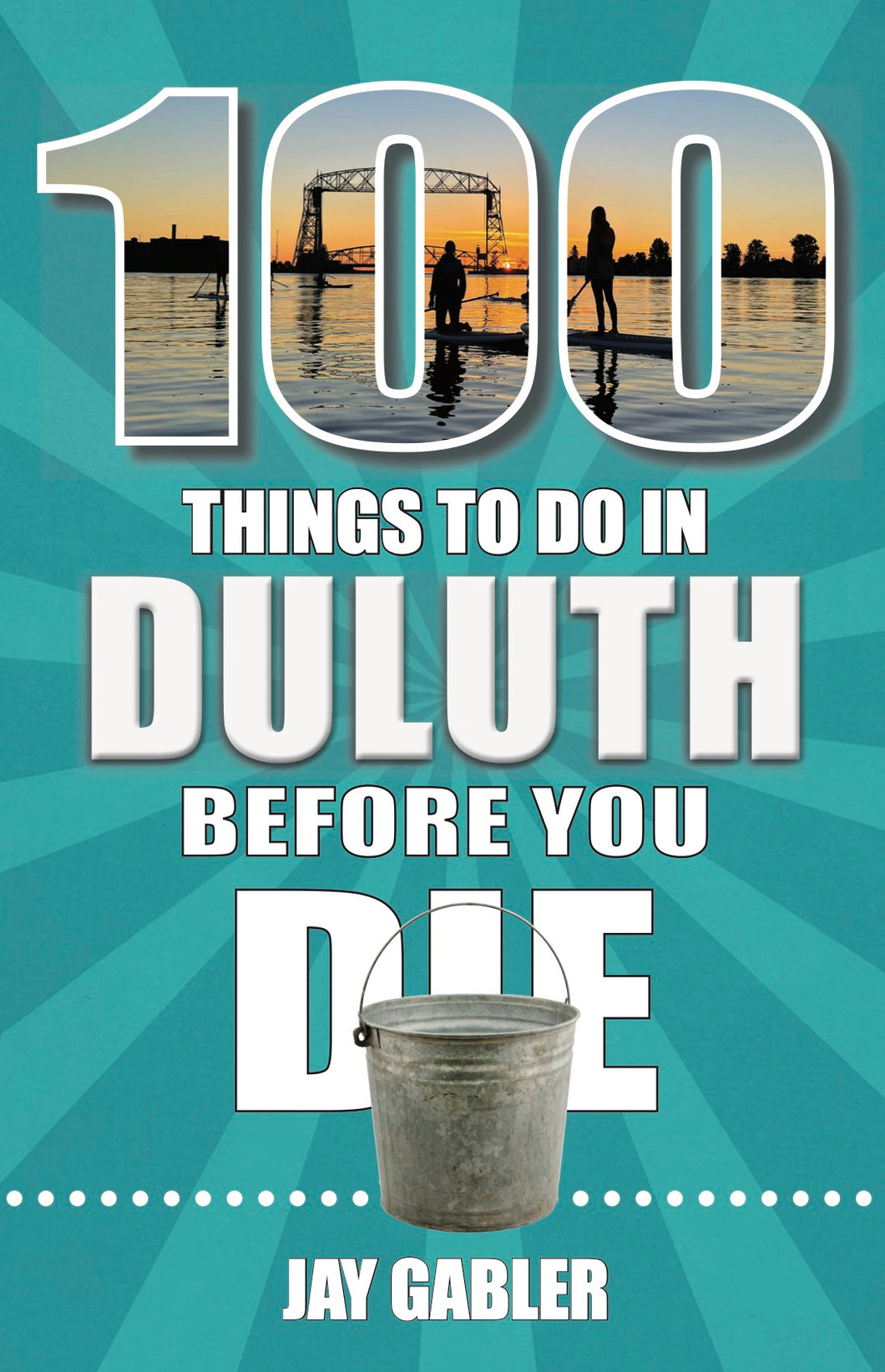 100 things to do in duluth book front cover by Jay Gabler