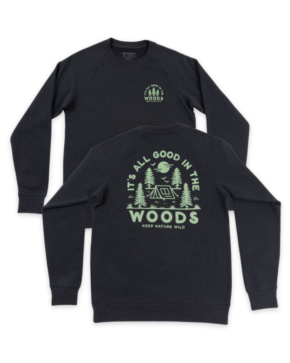 Dark grey crewneck with light green logo on the back that says It's all good in the woods with trees, moon, and tent
