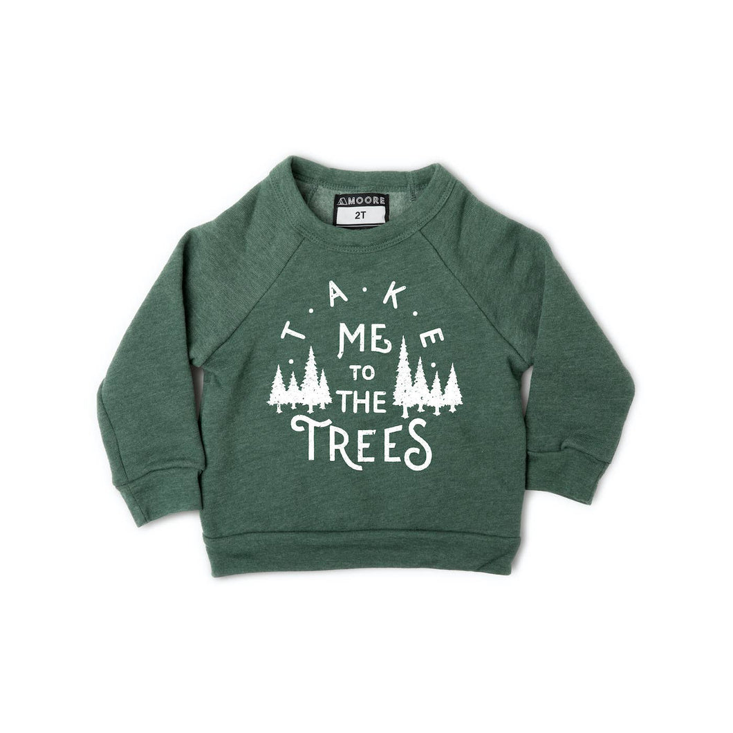 Green toddler crewneck sweatshirt that says Take me to the trees