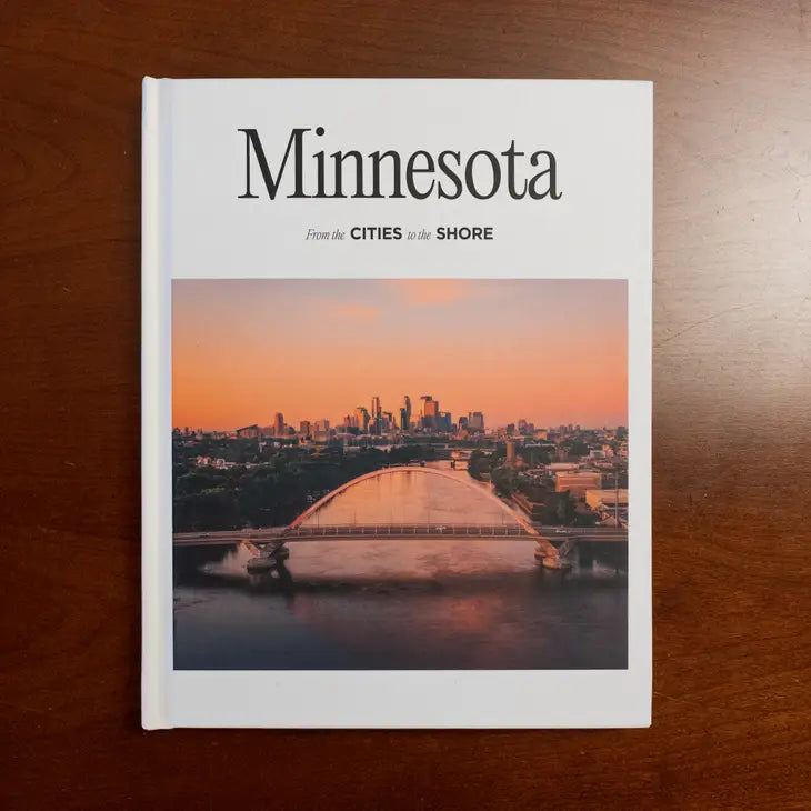 Minnesota: from the Cities to the Shore Coffee Table Book