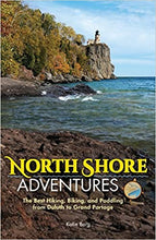 Load image into Gallery viewer, North Shore Adventures: The Best Hiking, Biking, and Paddling from Duluth to Grand Portage

