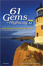 Load image into Gallery viewer, 61 Gems on Highway 61: Your Guide to Minnesota’s North Shore, from Well-Known Attractions to Best-Kept Secrets
